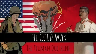 The Cold War: The Truman Doctrine - Episode 7