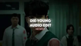 Die Young - Kesha | Audio Edit V2