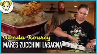 Will Ronda Rousey's Fingers Survive This Zucchini Lasagna? (No They Will Not) | Ronda's Kitchen