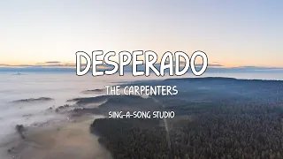 The Carpenters - Desperado (Lyrics)