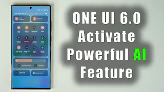 Activate Powerful ONE UI 6.0 AI Feature on Samsung Galaxy Phones!