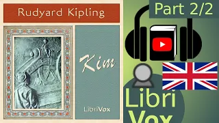 Kim by Rudyard KIPLING read by Adrian Praetzellis Part 2/2 | Full Audio Book