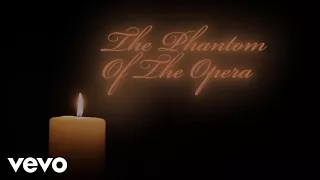 The Phantom Of The Opera (Official Lyric Video)