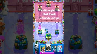 World Championship Clash Royale Participate and win