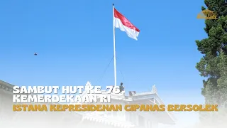 SAMBUT HUT KE-76 KEMERDEKAAN RI, ISTANA KEPRESIDENAN CIPANAS BERSOLEK