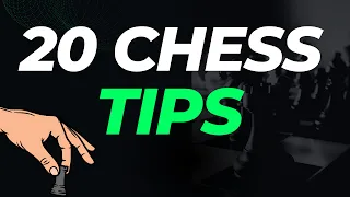 When Chess Is Hard: 20 Chess Tips