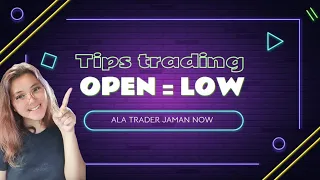 Rahasia Teknik Trading Open = Low | Strategi open  low ala Vier Abdul Jamal