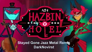 Hazbin Hotel: Stayed gone [Jazz metal Cover]