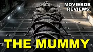 MovieBob Reviews: THE MUMMY (2017)