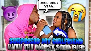 I SURPRISED MY GIRLFRIEND WITH THE WORST LOVE SONG EVER ...