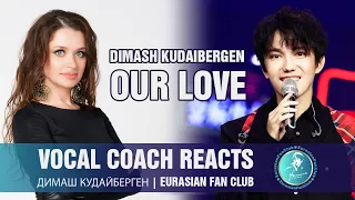 Vocal coach reacts to Dimash "Our Love" ENG SUB | Учитель вокала - реакция/разбор Димаш "Our Love"RU