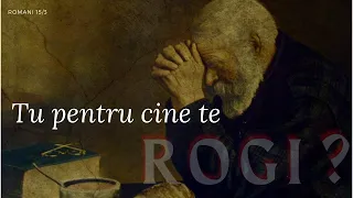 Lupta în R U G Ă C I U N E | Romani 15 Partea 3 🔴