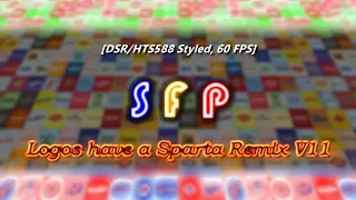 [DSR/HTS588 Styled, 60 FPS] Logos have a Sparta Remix V11