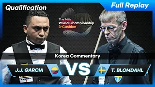 Qualification - Jose Juan GARCIA vs Torbjorn BLOMDAHL (74th World Championship 3-Cushion)