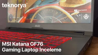 MSI Katana GF76 i7 12650H RTX3050Ti Gaming Laptop Teknorya İnceleme