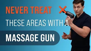 NEVER Treat These Areas with a Massage Gun!