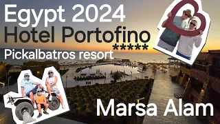 Egypt 2024 | Hotel Portofino***** | Marsa Alam