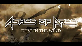 ASHES OF ARES - "Dust In The Wind" - Kansas Cover (Official Video)