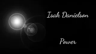 Isak Danielson | Power | 1 Hour Loop