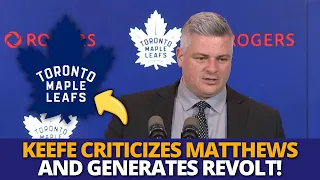 URGENT! MATTHEWS FURIOUS WITH KEEFE AFTER ABSURD SPEECHES! LOOK WHAT HAPPENED! LEAFS NEWS