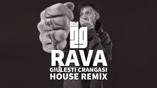 RAVA - Giulesti Crangasi ( House Remix )