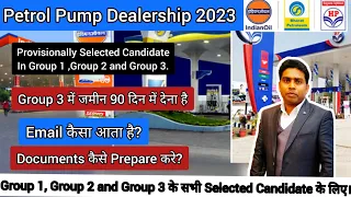 Group 3 Provisionally Selected Candidate|| Petrol Pump Dealership 2023||