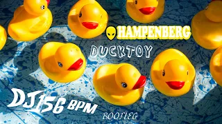 Hampenberg - Ducktoy (DJ 156 BPM Bootleg)