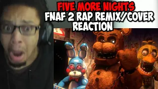 "Five More Nights" (FNAF 2 REMIX/COVER) || Lyric Video REACTION
