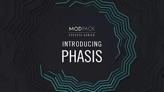 Walkthrough: PHASIS from EFFECTS SERIES – MOD PACK | Native Instruments