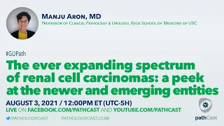 The ever-expanding spectrum of renal cell carcinomas - Dr. Aron (USC) #GIPATH
