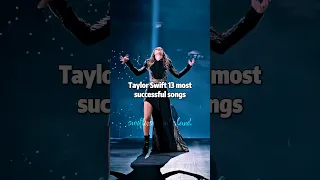 Taylor Swift 13 most successful songs #2 | #taylorswift #shorts