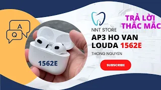 Trả lời thắc mắc về tai nghe AP3 louda hổ vằn 1562E - Âm Thanh Không Gian