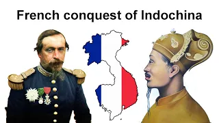 The French conquest of Vietnam and Indochina (1858 – 1907)