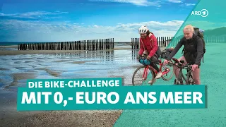 Die Bike-Challenge: Ohne Geld von Aachen ans Meer | ARD Reisen