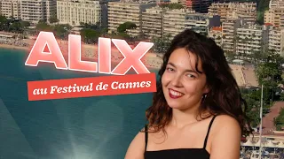 🤳 VLOG - Alix au Festival de Cannes ☀️📽
