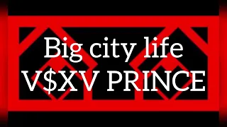 V$XV PRINCE-BIG CITY LIFE