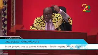 I can’t give you time to consult leadership – Speaker rejects Ofori-Atta’s plea