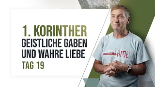 Tag 19 👑 1. Korinther - geistliche Gaben und wahre Liebe 💜 (1.Korinther 12)