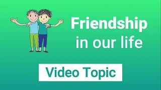 FRIENDSHIP in Our Life - ДРУЖБА в нашей жизни (видео ТОПИК)