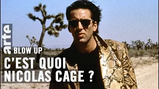 C’est quoi Nicolas Cage ? - Blow Up - ARTE