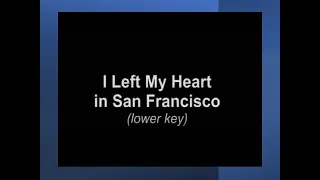 I Left My Heart in San Francisco (karaoke, lower key)