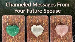 Channeled Messages From Your Future Spouse❤️Pick A Card Love Reading❤️