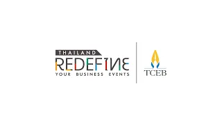 Experience the Extraordinary – Thailand REDEFINE Your Business Events