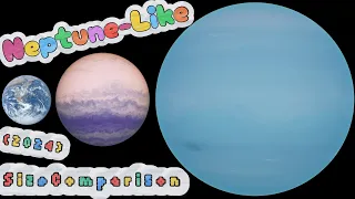 『Neptune-Like』Size Comparison (2024)