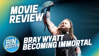 Bray Wyatt: Becoming Immortal - Movie Review | BINBUSTER