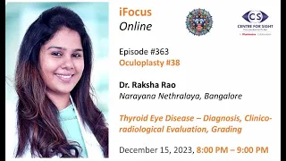 Diagnosis of Thyroid Eye Disease by Dr Raksha Rao,  Friday, Dec 15, 8:00 PM to 9:00 PM IST