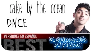 CAKE BY THE OCEAN (DNCE) - COVER EN ESPAÑOL / VERSIÓN EN ESPAÑOL