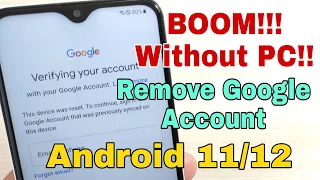 BOOM! Without PC!!! Android 11, 12!!! All Samsung Phones, Remove Google Account, Bypass FRP.