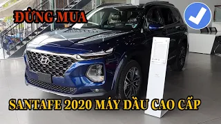 ❤️ Đừng mua Hyundai SantaFe 2020 Máy Dầu Bản Cao Cấp khi chưa xem hết video này !