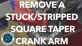 How to remove a stripped or stuck square tapered crank arm.
